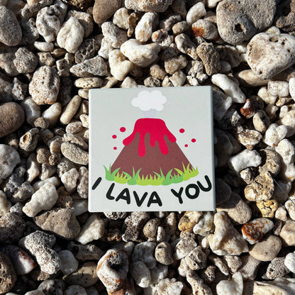 I Lava You Ceramic Coaster